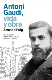 Portada de Antoni Gaudí, vida y obra