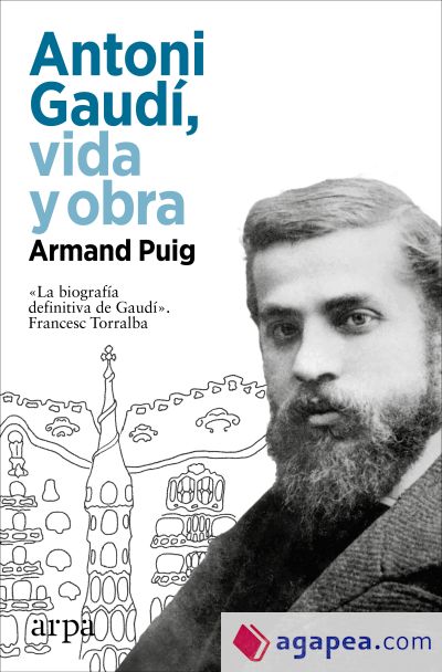 Antoni Gaudí, vida y obra