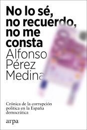 Portada de No lo sé, no recuerdo, no me consta