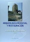 Arqueolog&iacute;a medieval y restauraci&oacute;n