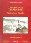 Arqueololgía y humanismo: Ambrosio de Morales