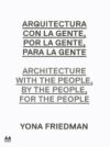 Arquitectura con la gente, por la gente, para la gente