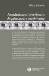 Arquitectura i moviment. Arquitectura y movimiento