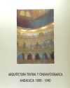 Arquitectura teatral y cinematográfica : Andalucía 1800-1990