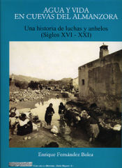 Portada de Agua y vida en cuevas del almanzora. Una historia de luchas y anhelos. (Siglos XVI-XXI)