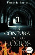 Portada de La conjura de los lobos (Premio Círculo de Lectores de Novela 2013) (Ebook)