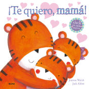 Portada de ¡Te quiero, mamá!