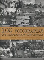 Portada de 100 fotografías que despertaron conciencias