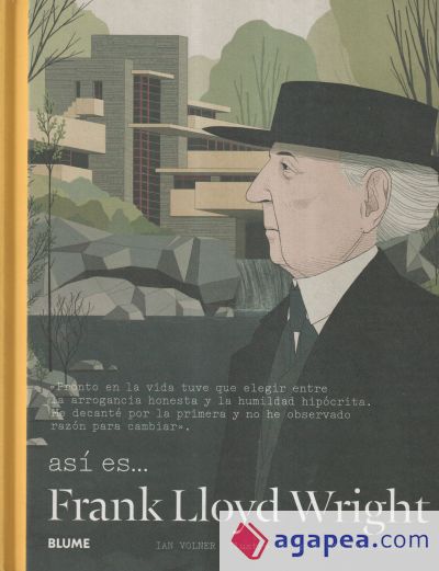 Así es... Frank Lloyd Wright