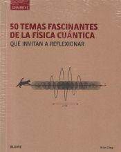 Portada de Guía breve : 50 temas fascinantes de la física cuántica