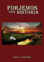 Portada de FORJEMOS UNA HISTORIA (Ebook)