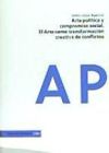 Arte político y compromiso social. El arte como transformación creativa de conflictos