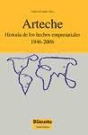 Arteche: historia de los hechos empresariales, 1946-2006