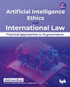 Artificial Intelligence Ethics and International Law