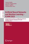 Artificial Neural Networks and Machine Learning  ICANN 2023