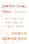 Artificial You: AI and the Future of Your Mind