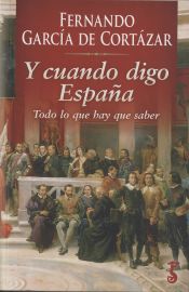 Portada de Y CUANDO DIGO ESPAÑA: TODO LO QUE HAY QUE SABER