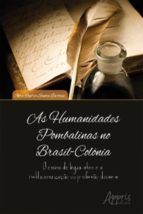 Portada de As Humanidades Pombalinas no Brasil-Colônia: O Ensino de Língua Latina e a Institucionalização da Pr (Ebook)