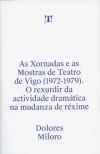 As Xornadas e as mostras de teatro de Vigo (1972-1979). O rexurdir da actividade dramática na mudanza do réxime