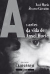 As artes na vida de Ánxel Huete