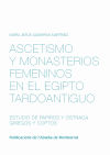 Ascetismo y monasterios femeninos en el Egipto tardoantiguo. Estudio de papiros y ostraca griegos y coptos