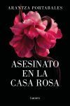 Asesinato En La Casa Rosa (los Cr&iacute;menes De Loeiro 1) De Arantza Portabales Santom&eacute;