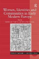 Portada de Women, Identities and Communities in Early Modern Europe