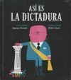 As&iacute; es la dictadura