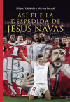 Así fue la despedida de Jesús Navas