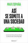 As&iacute; se somete a una sociedad