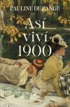 Así viví 1900 Así viví 1900