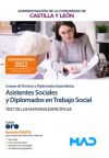 Asistentes Sociales y Diplomados en Trabajo Social (Cuerpo de Técnicos y Diplomados Especialistas). Test de las materias específicas. Comunidad Autónoma de Castilla y León