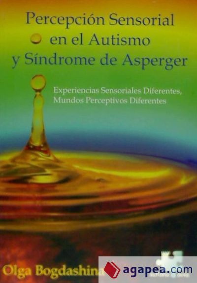 Percepci&oacute;n sensorial en el autismo y sindrome de asperger