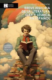 Portada de Breve historia de la literatura gay y l&eacute;sbica en espa&ntilde;ol : estudio geneal&oacute;gico de la narrativa homosexual en el &aacute;mbito de la literatura en espa&ntilde;ol