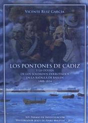 Portada de Los pontones de Cádiz y la odisea de los soldados derrotados en la Batalla de Bailén (1808-1814)