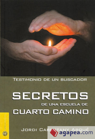 Secretos de un grupo del cuarto camino : testimonio de un buscador