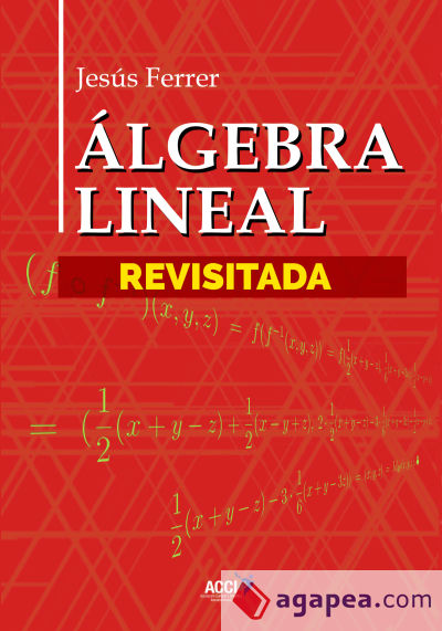 Álgebra Lineal Revisitada