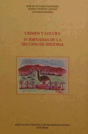 Portada de CRIMEN Y LOCURA IV JORNADAS SECCION DE HISTORIA