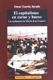 Portada de Las aceituneras de Morón de la Frontera : el carpitalismo en carne y hueso