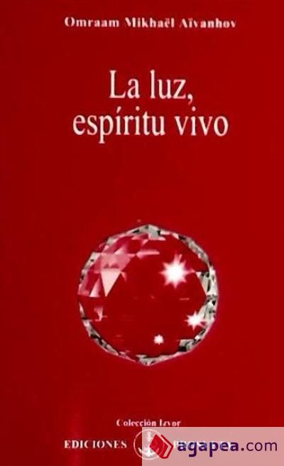 La luz, espíritu vivo La luz, espíritu vivo