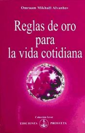 REGLAS DE ORO PARA LA VIDA COTIDIANA - OMRAAM MIKHAEL AIVANHOV ...