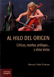 Portada de Al hilo del origen: Críticas, reseñas, prólogos... y otros textos