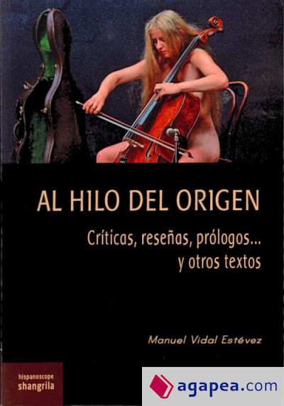 Al hilo del origen: Críticas, reseñas, prólogos... y otros textos