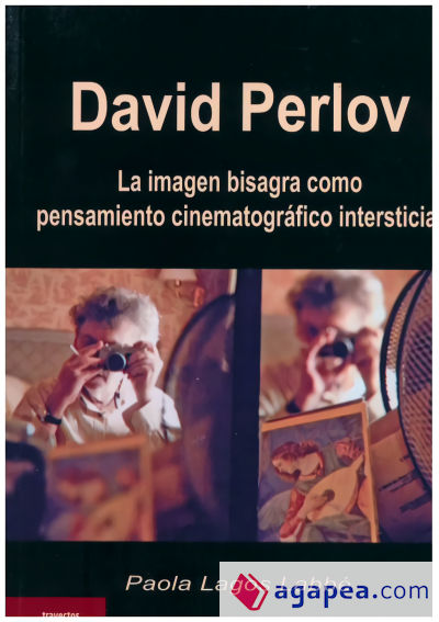 David Perlov: La imagen bisagra como pensamiento cinematográfico intersticial