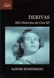 Portada de Derivas: Mis Historias de Cine III