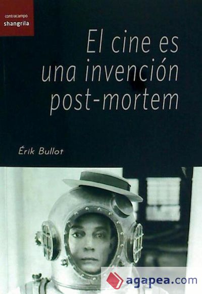 El cine es una invención post-mortem