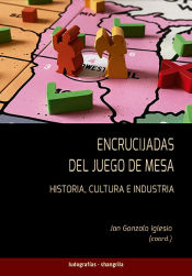 Portada de Encrucijadas del juego de mesa: Historia, cultura e industria