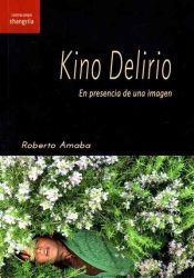 Portada de Kino Delirio. En presencia de una imagen