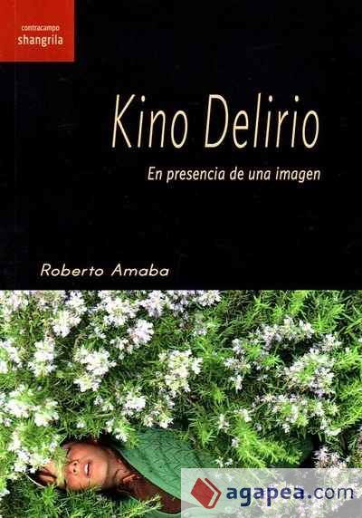 Kino Delirio. En presencia de una imagen