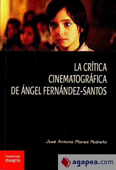 La crítica cinematográfica de Ángel fernández-Santos